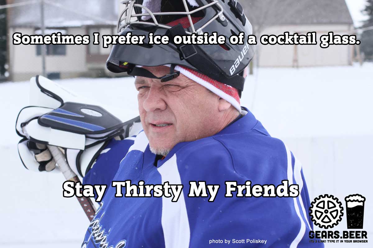 stay thirsty my friend image of goalie outside