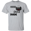Nice Sauce Dude