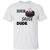 Nice Sauce Dude - Image 2